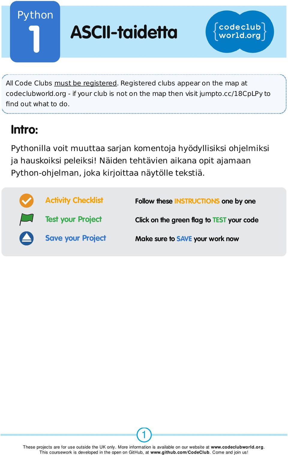Intro: Pythonilla voit muuttaa sarjan komentoja hyödyllisiksi ohjelmiksi ja hauskoiksi peleiksi!