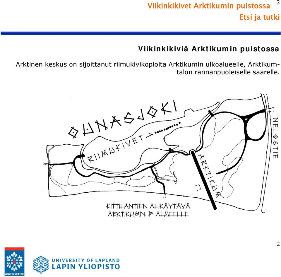 riimukivikopioita Arktikumin