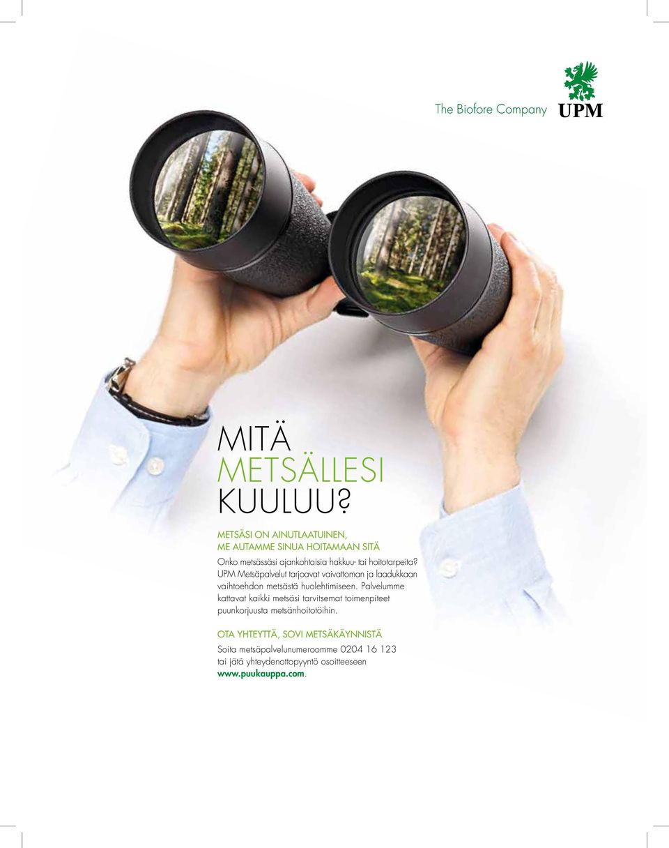 UPM Metsäpalvelut tarjoavat vaivattoman ja laadukkaan vaihtoehdon metsästä huolehtimiseen.