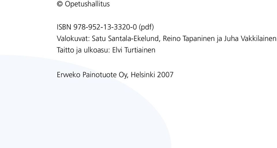 Tapaninen ja Juha Vakkilainen Taitto ja