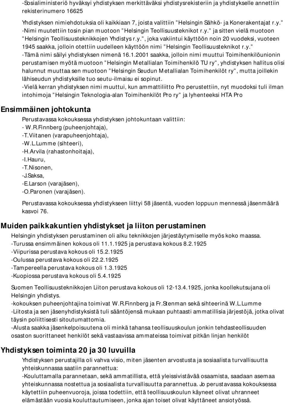 y. -Tämä nimi säilyi yhdistyksen nimenä 16