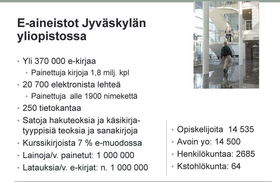 käsikirjatyyppisiä teoksia ja sanakirjoja Kurssikirjoista 7 % e-muodossa Lainoja/v.