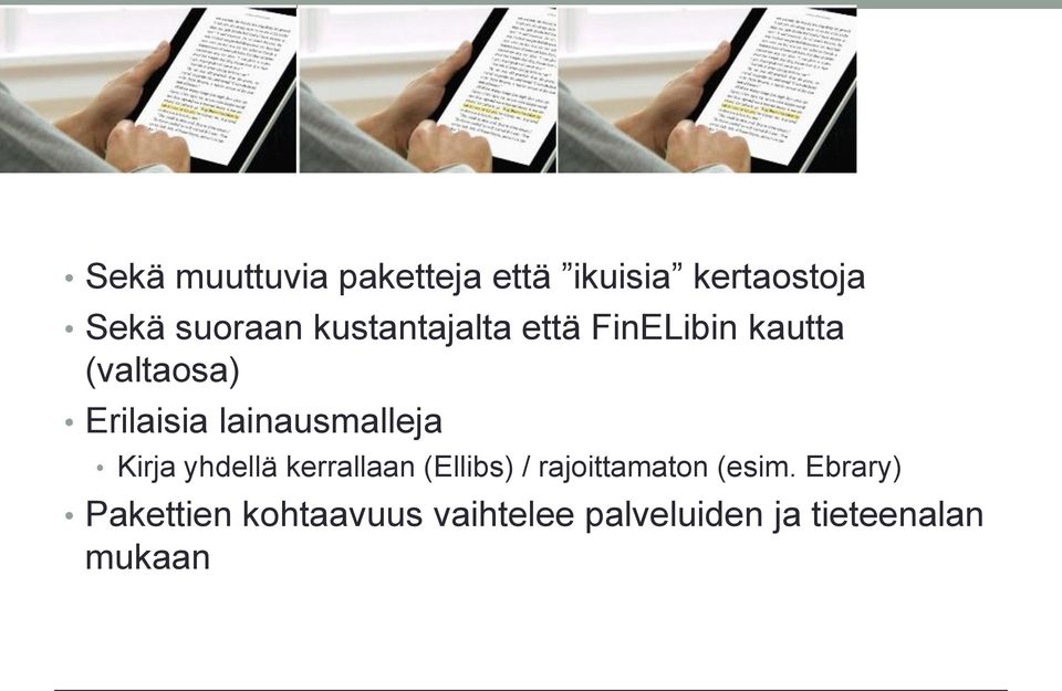 lainausmalleja Kirja yhdellä kerrallaan (Ellibs) / rajoittamaton