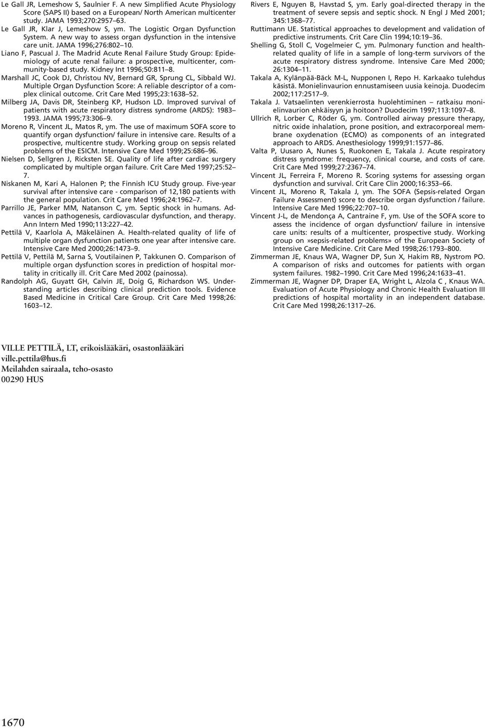 The Madrid Acute Renal Failure Study Group: Epidemiology of acute renal failure: a prospective, multicenter, community-based study. Kidney Int 1996;50:811 8.