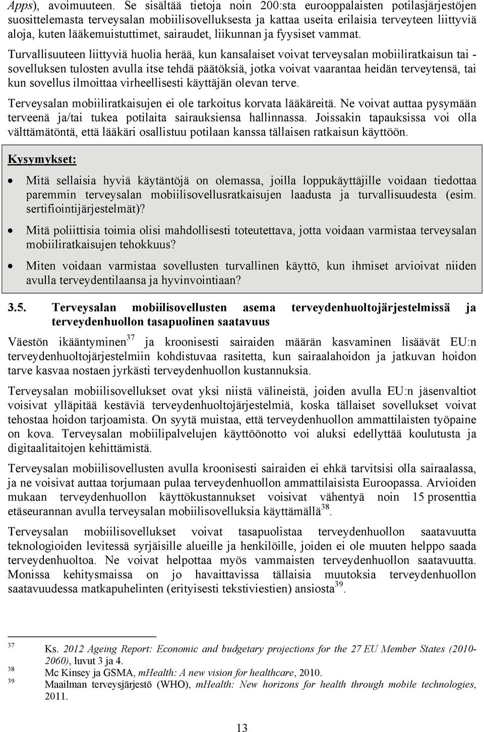 sairaudet, liikunnan ja fyysiset vammat.