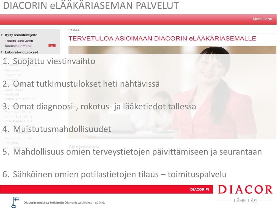 Omat diagnoosi-, rokotus- ja lääketiedot tallessa 4.