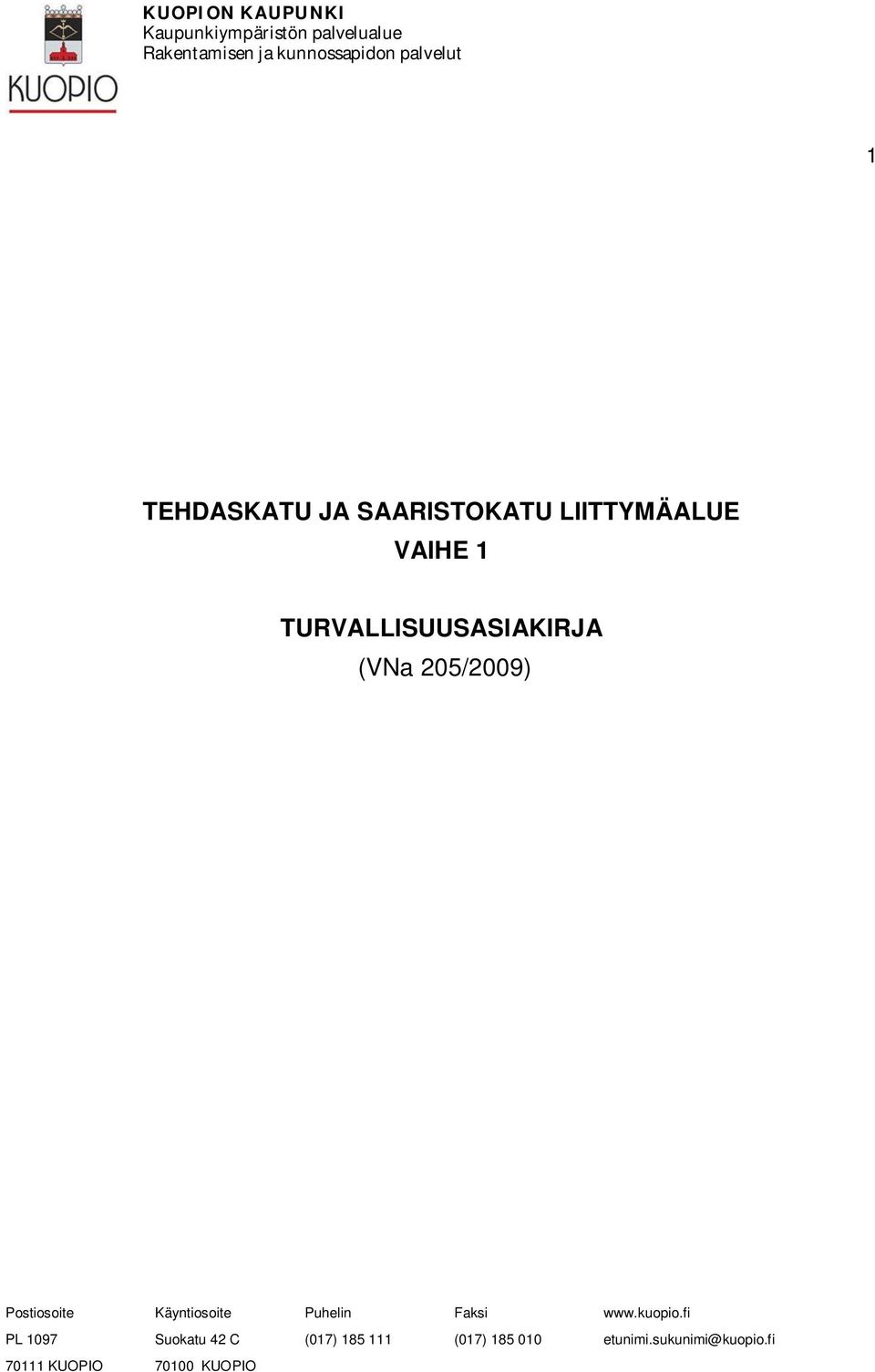 LIITTYMÄALUE VAIHE 1