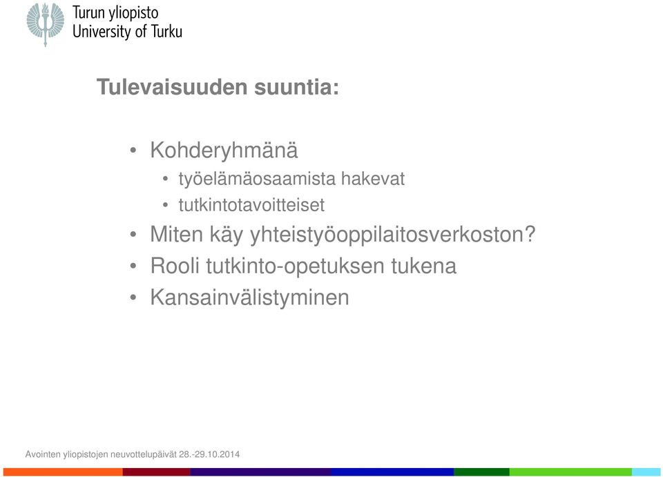 tutkintotavoitteiset Miten käy
