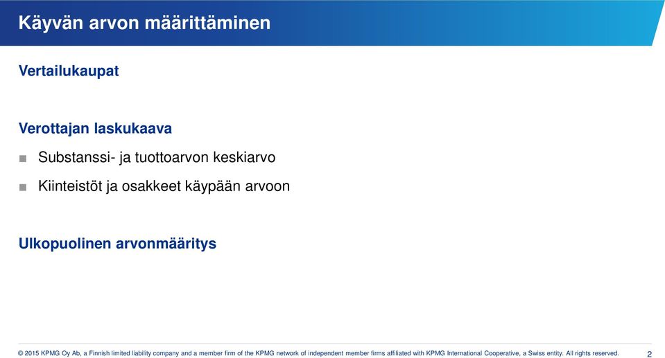 a Finnish limited liability company and a member firm of the KPMG network of independent