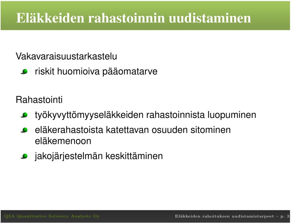 rahastoinnista luopuminen eläkerahastoista katettavan osuuden sitominen