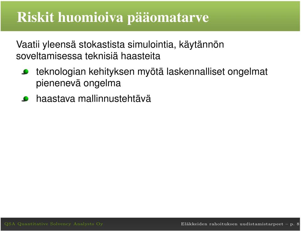 teknologian kehityksen myötä laskennalliset ongelmat pienenevä