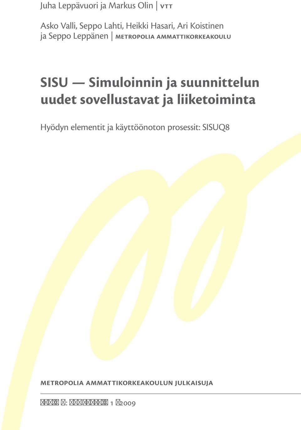 suunnittelun uudet sovellustavat ja liiketoiminta Hyödyn elementit ja