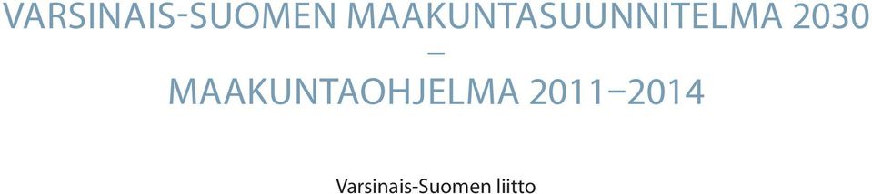 2030 MAAKUNTAOHJELMA