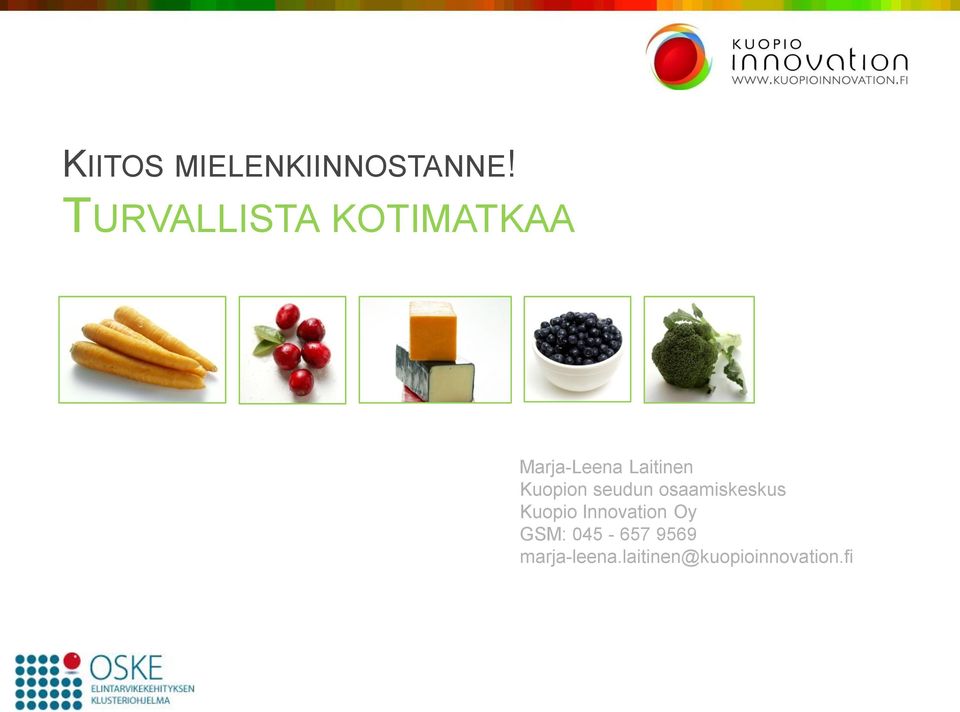 osaamiskeskus Kuopio Innovation Oy GSM: