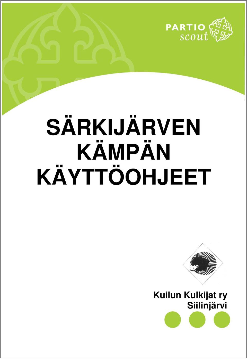 KÄYTTÖOHJEET