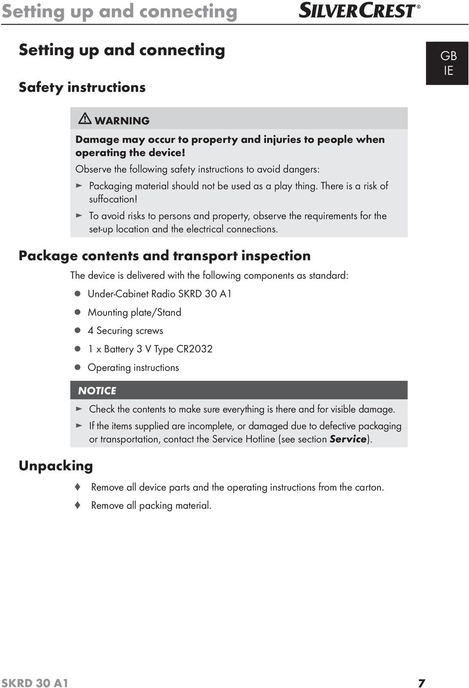 To avoid risks to persons and property, observe the requirements for the set-up location and the electrical connections.