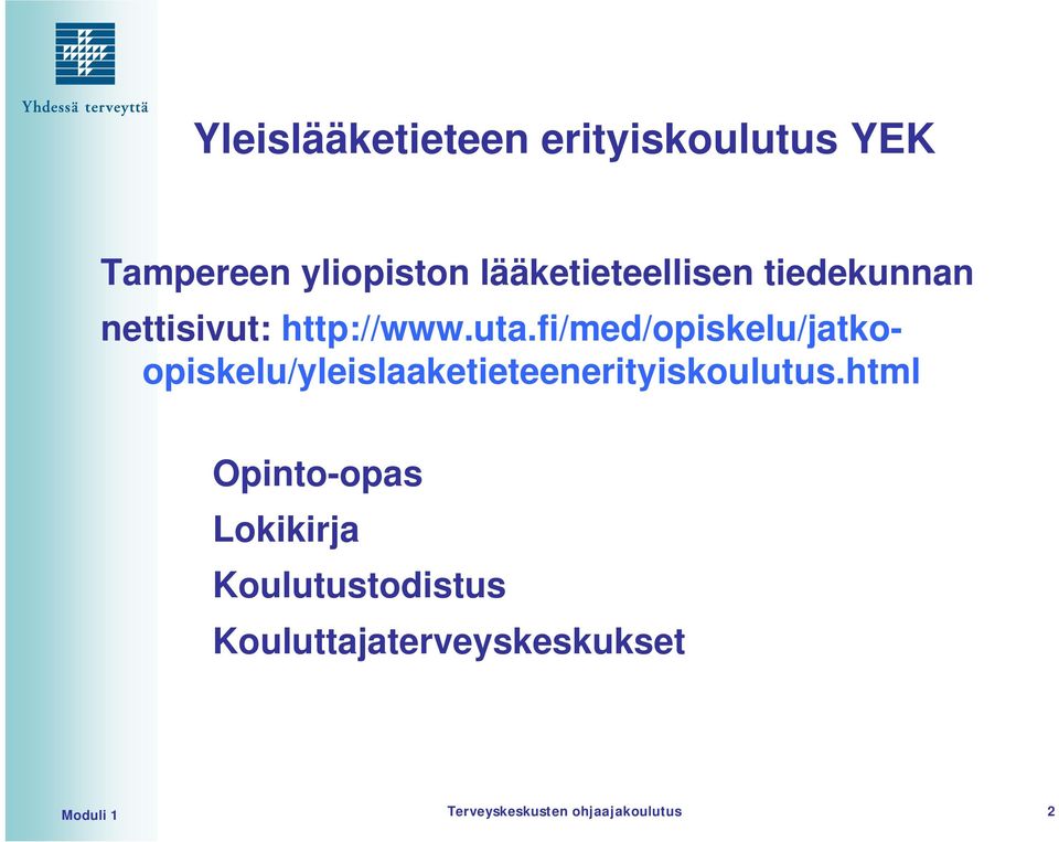 fi/med/opiskelu/jatkoopiskelu/yleislaaketieteenerityiskoulutus.