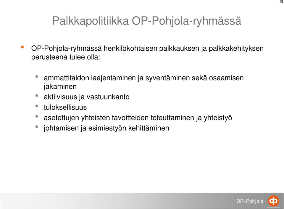 syventäminen sekä osaamisen jakaminen aktiivisuus ja vastuunkanto tuloksellisuus