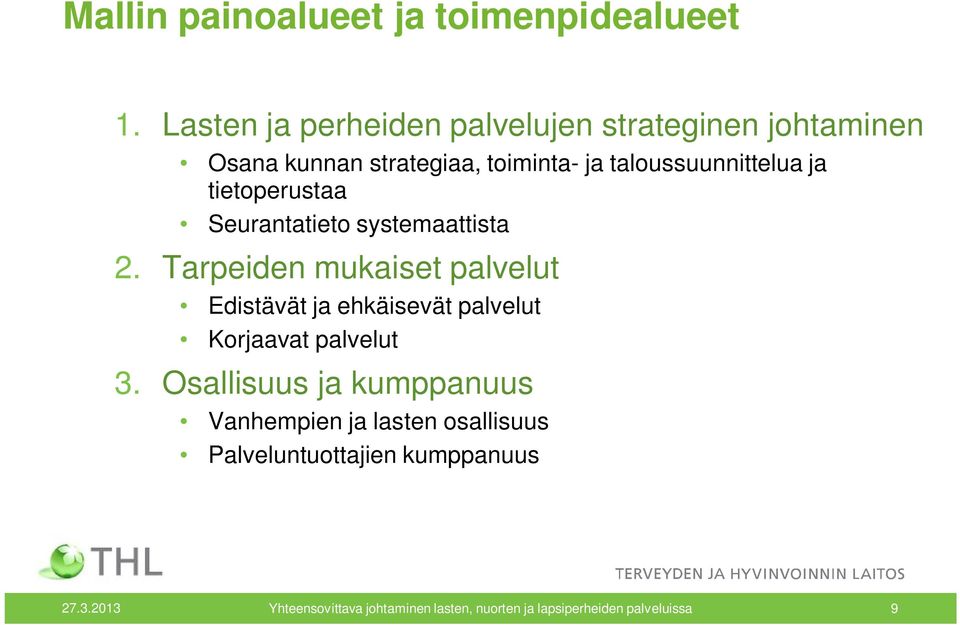 tietoperustaa Seurantatieto systemaattista 2.