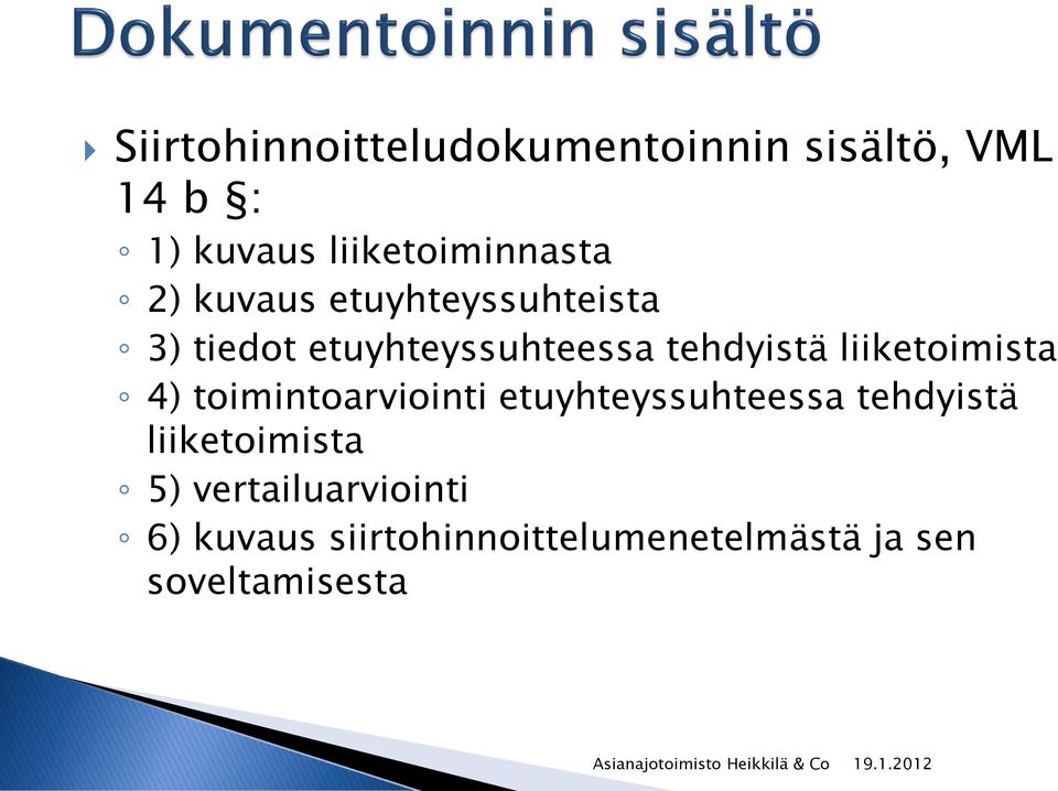 tehdyistä liiketoimista 4) toimintoarviointi etuyhteyssuhteessa tehdyistä