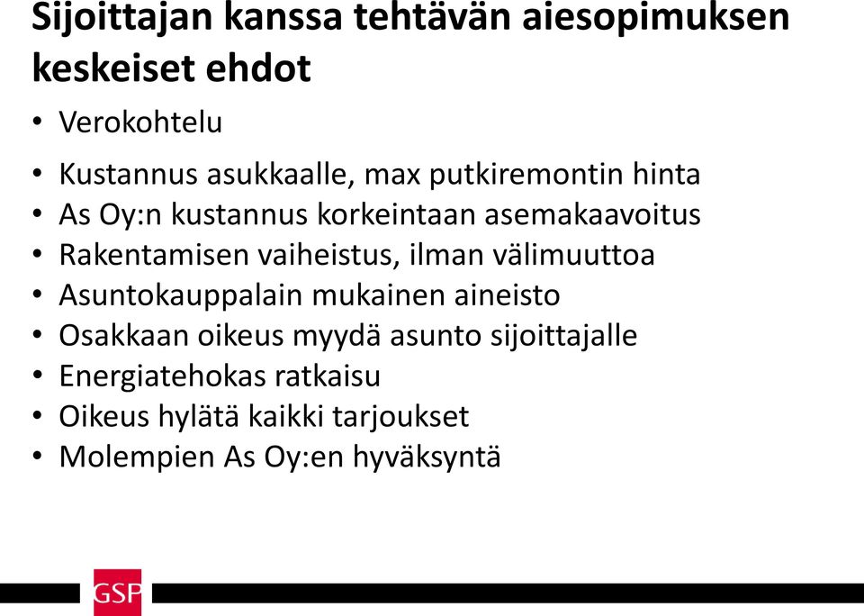 vaiheistus, ilman välimuuttoa Asuntokauppalain mukainen aineisto Osakkaan oikeus myydä