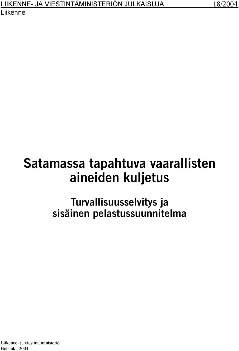 kuljetus Turvallisuusselvitys ja sisäinen