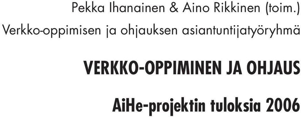 ) Verkko-oppimisen ja ohjauksen