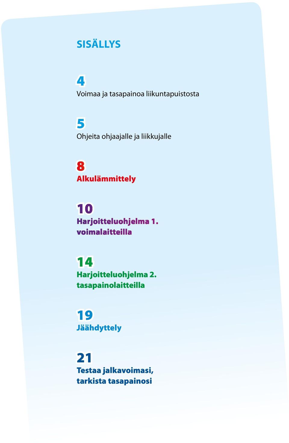 voimalaitteilla 14 Harjoitteluohjelma 2.