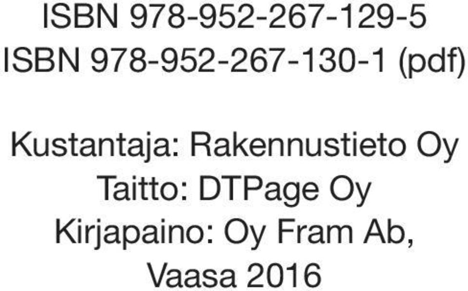 Kustantaja: Rakennustieto Oy