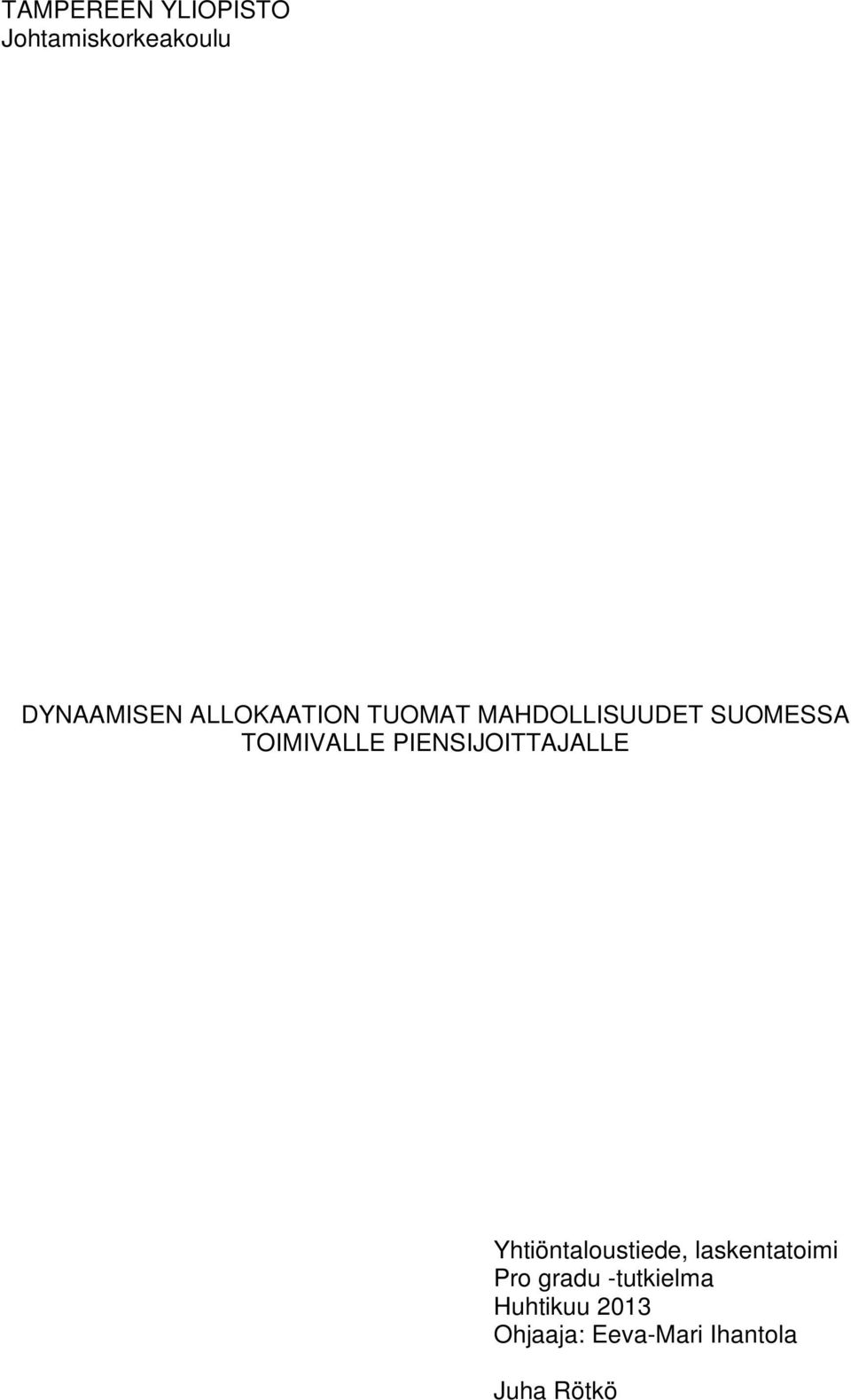 PIENSIJOITTAJALLE Yhtiöntaloustiede, laskentatoimi Pro