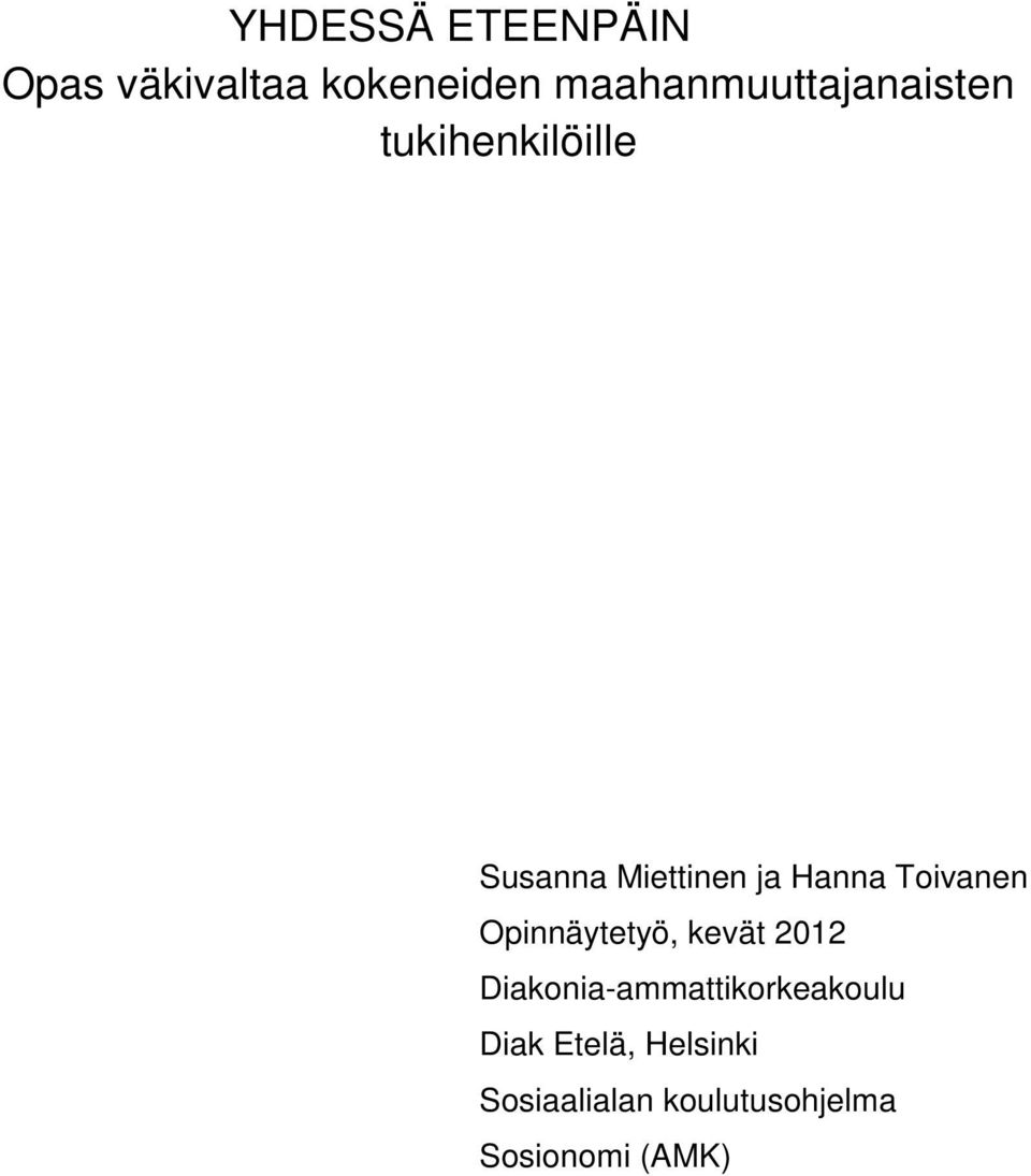 Hanna Toivanen Opinnäytetyö, kevät 2012