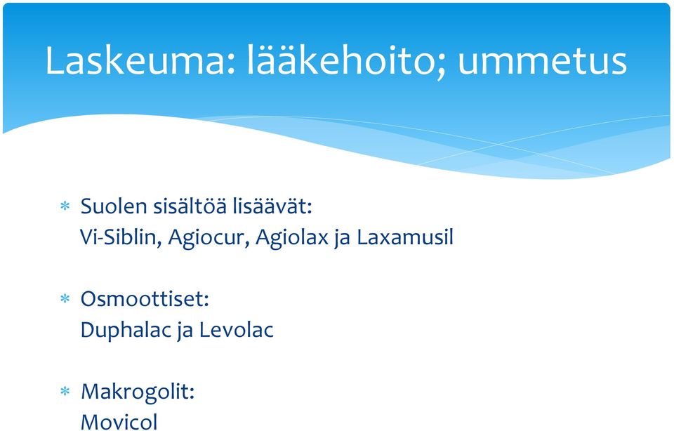 Agiocur, Agiolax ja Laxamusil