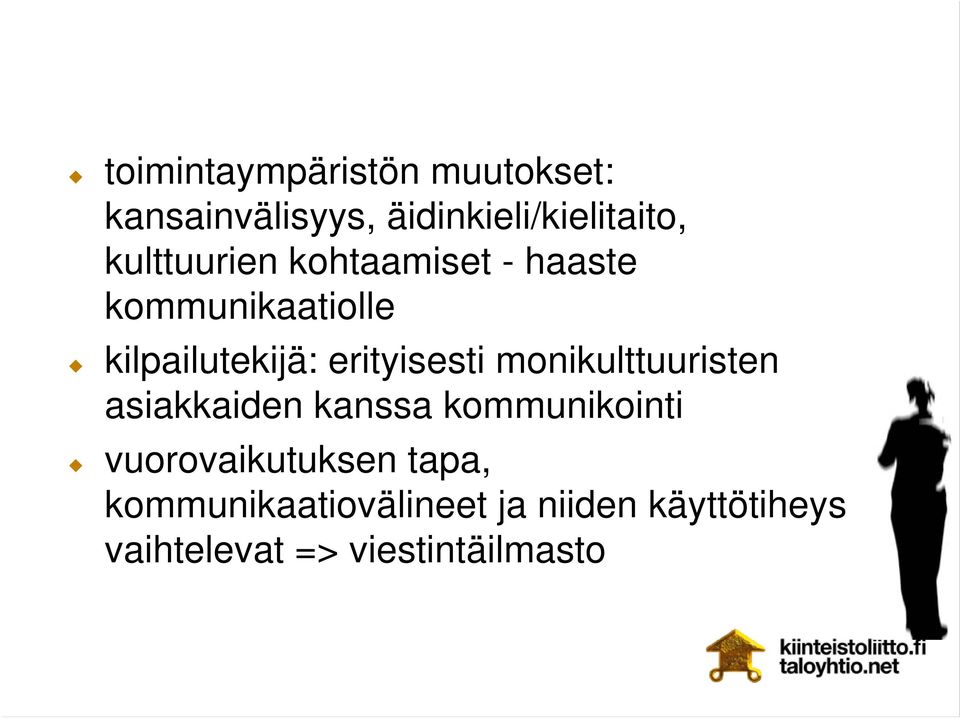 erityisesti monikulttuuristen asiakkaiden kanssa kommunikointi