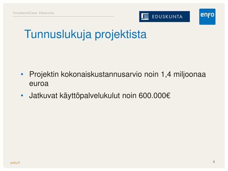 kokonaiskustannusarvio noin 1,4