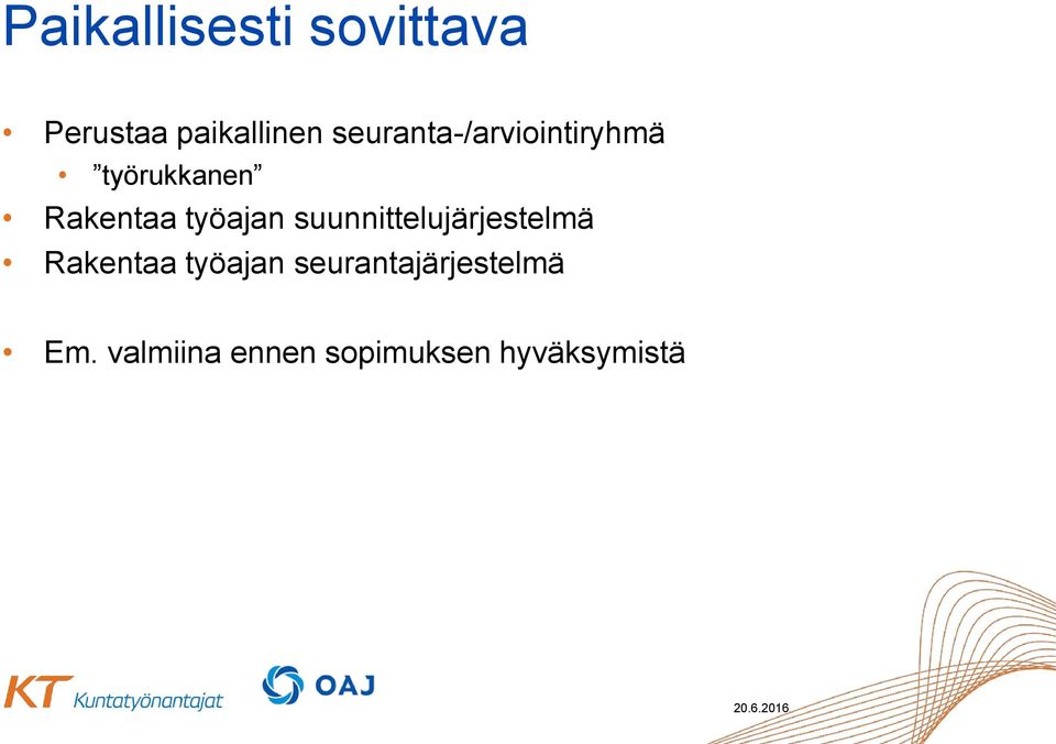 työajan suunnittelujärjestelmä Rakentaa työajan