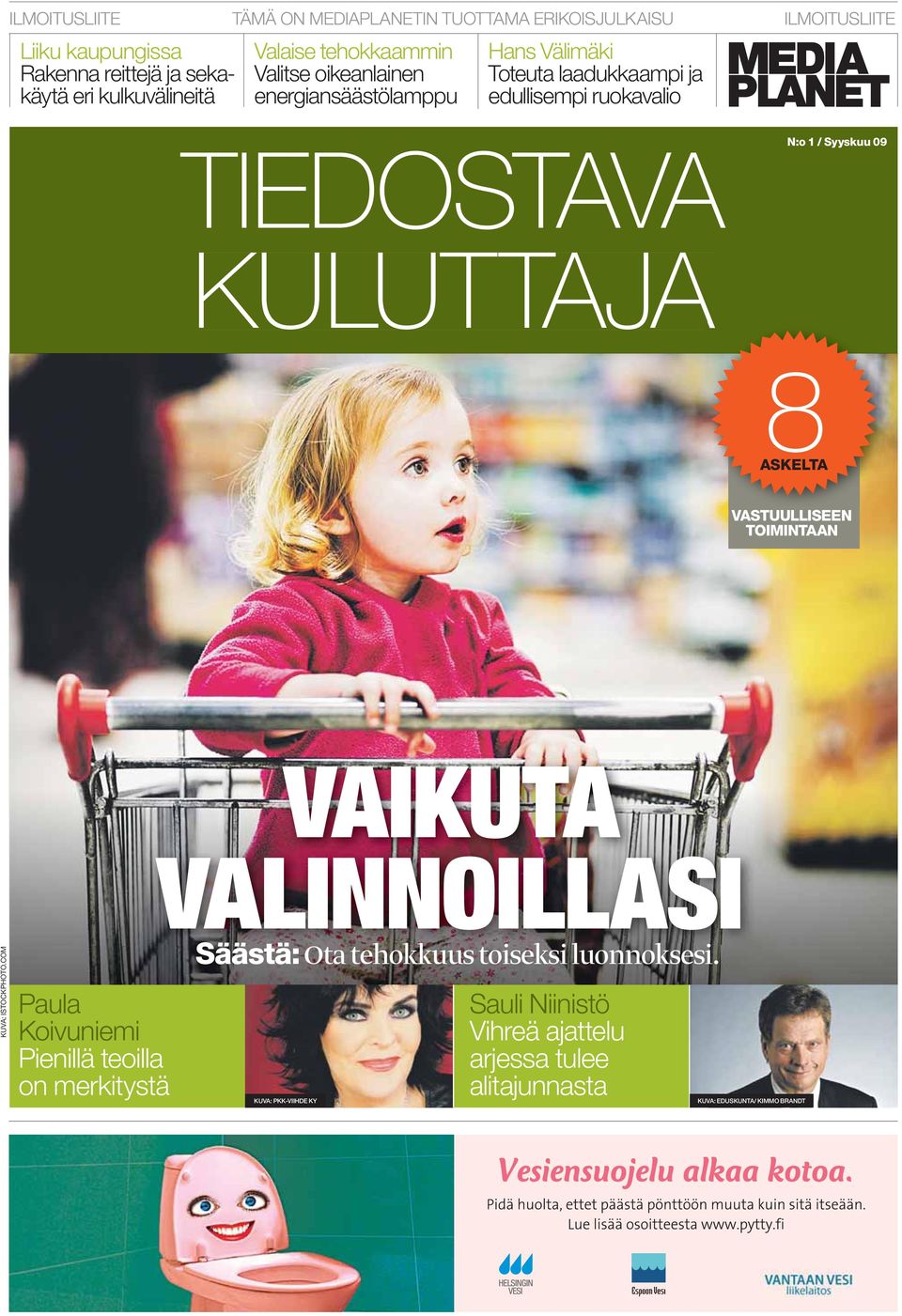 Syyskuu 09 KULUTTAJA 8ASKELTA VASTUULLISEEN TOIMINTAAN VAIKUTA KUVA: ISTOCKPHOTO.