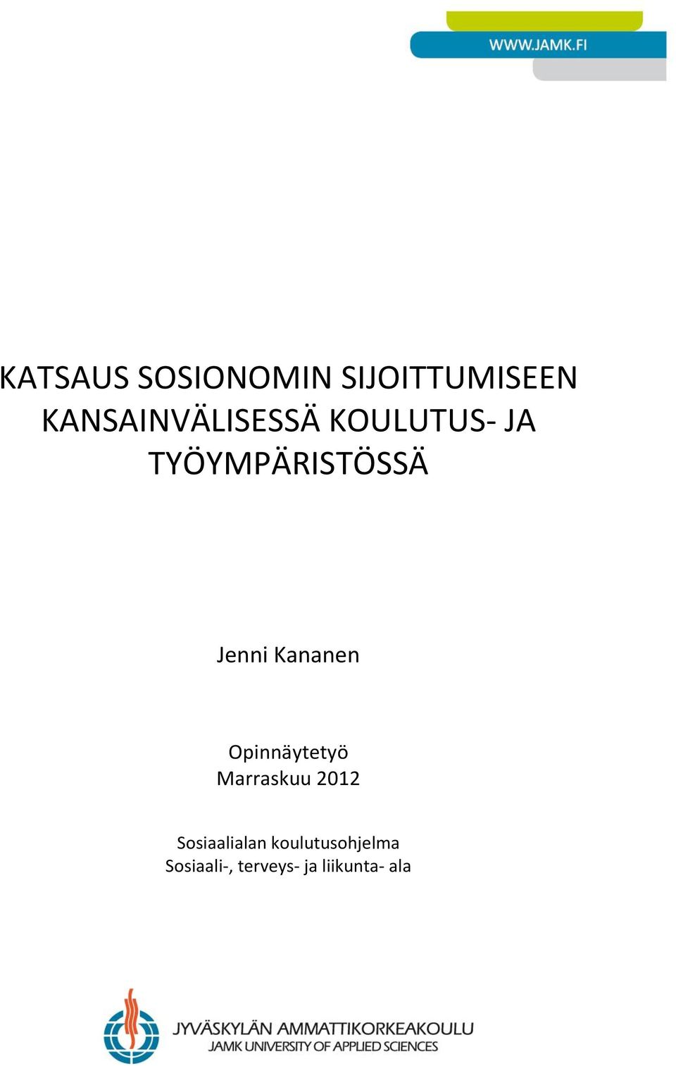 Jenni Kananen Opinnäytetyö Marraskuu 2012