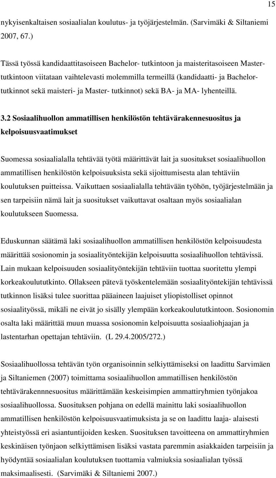 Master- tutkinnot) sekä BA- ja MA- lyhenteillä. 3.