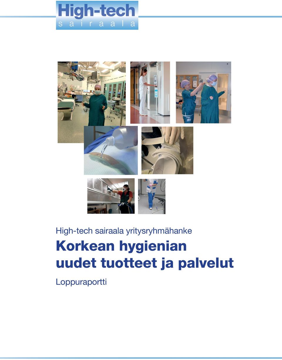 Korkean hygienian uudet