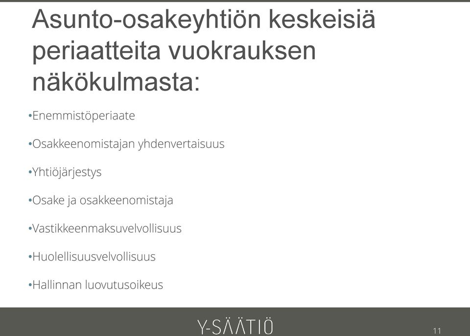 yhdenvertaisuus Yhtiöjärjestys Osake ja osakkeenomistaja