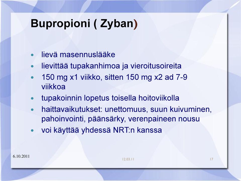 tupakoinnin lopetus toisella hoitoviikolla haittavaikutukset: unettomuus,