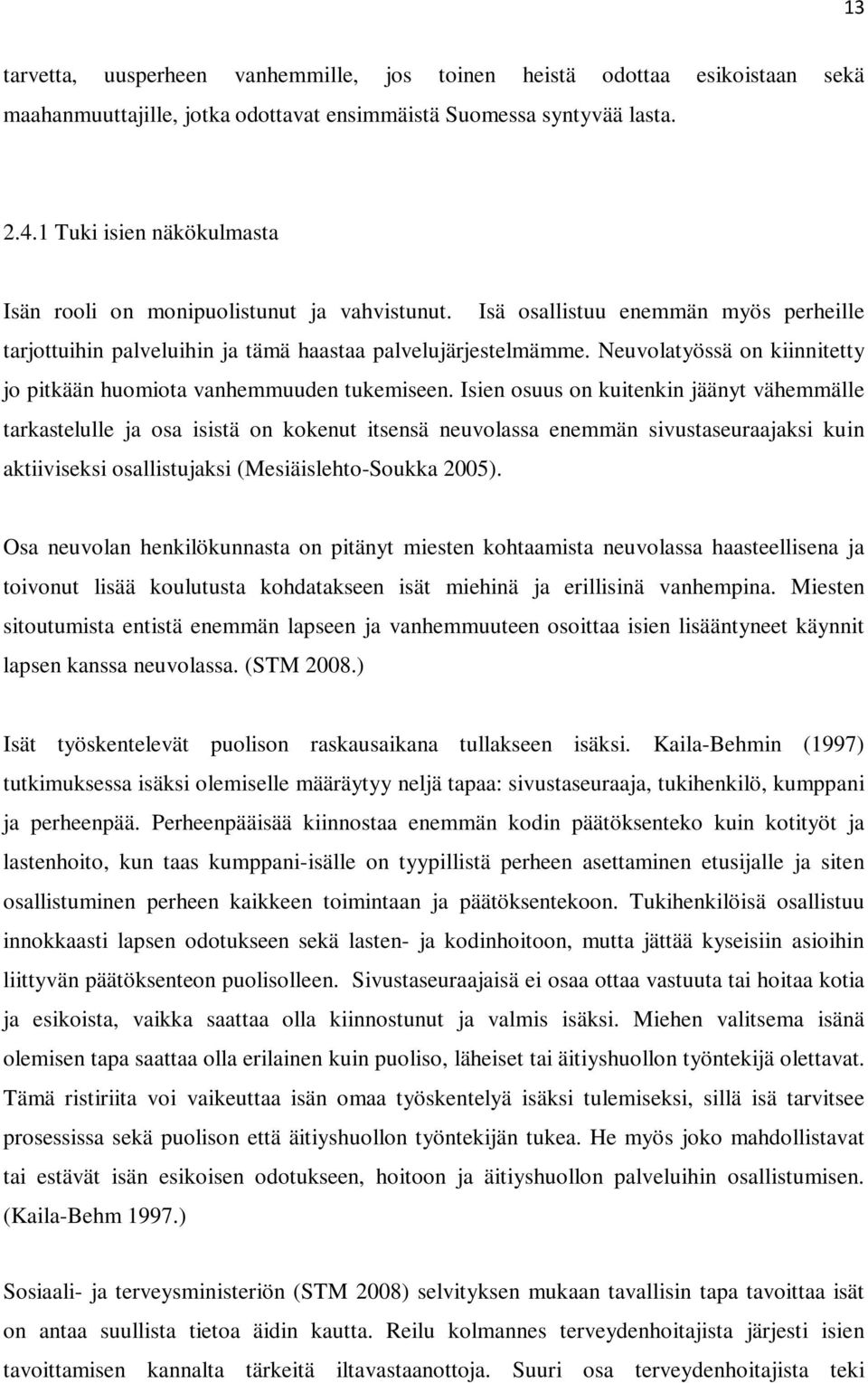 Neuvolatyössä on kiinnitetty jo pitkään huomiota vanhemmuuden tukemiseen.