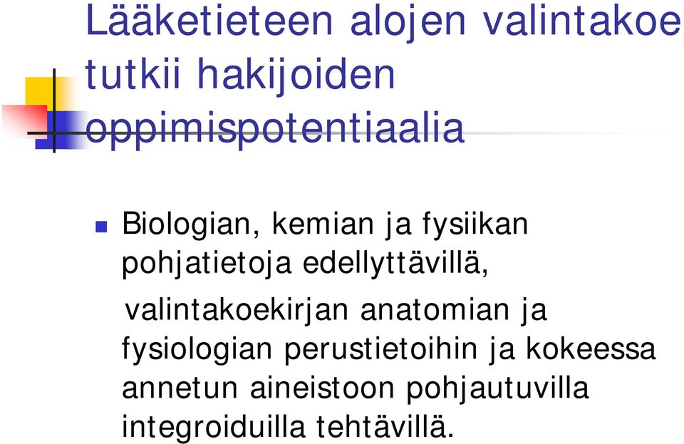 edellyttävillä, valintakoekirjan anatomian ja fysiologian