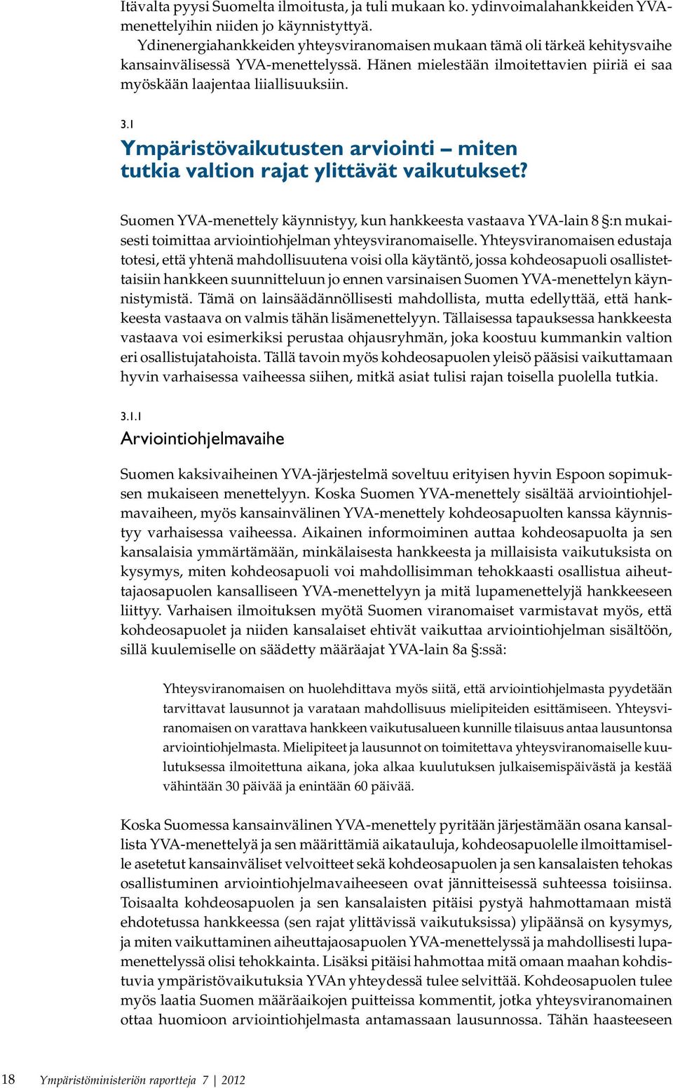 1 Ympäristövaikutusten arviointi miten tutkia valtion rajat ylittävät vaikutukset?