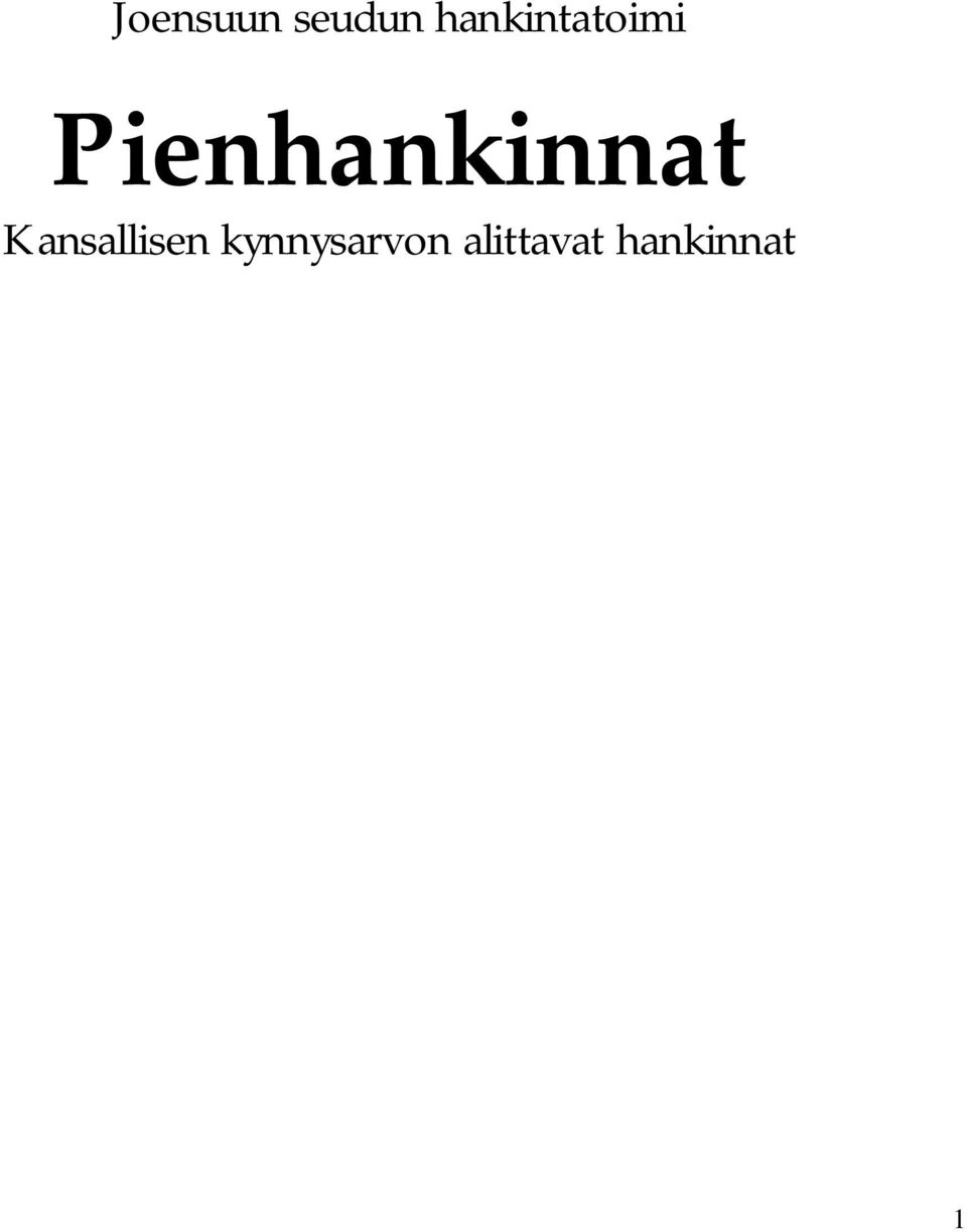 Pienhankinnat