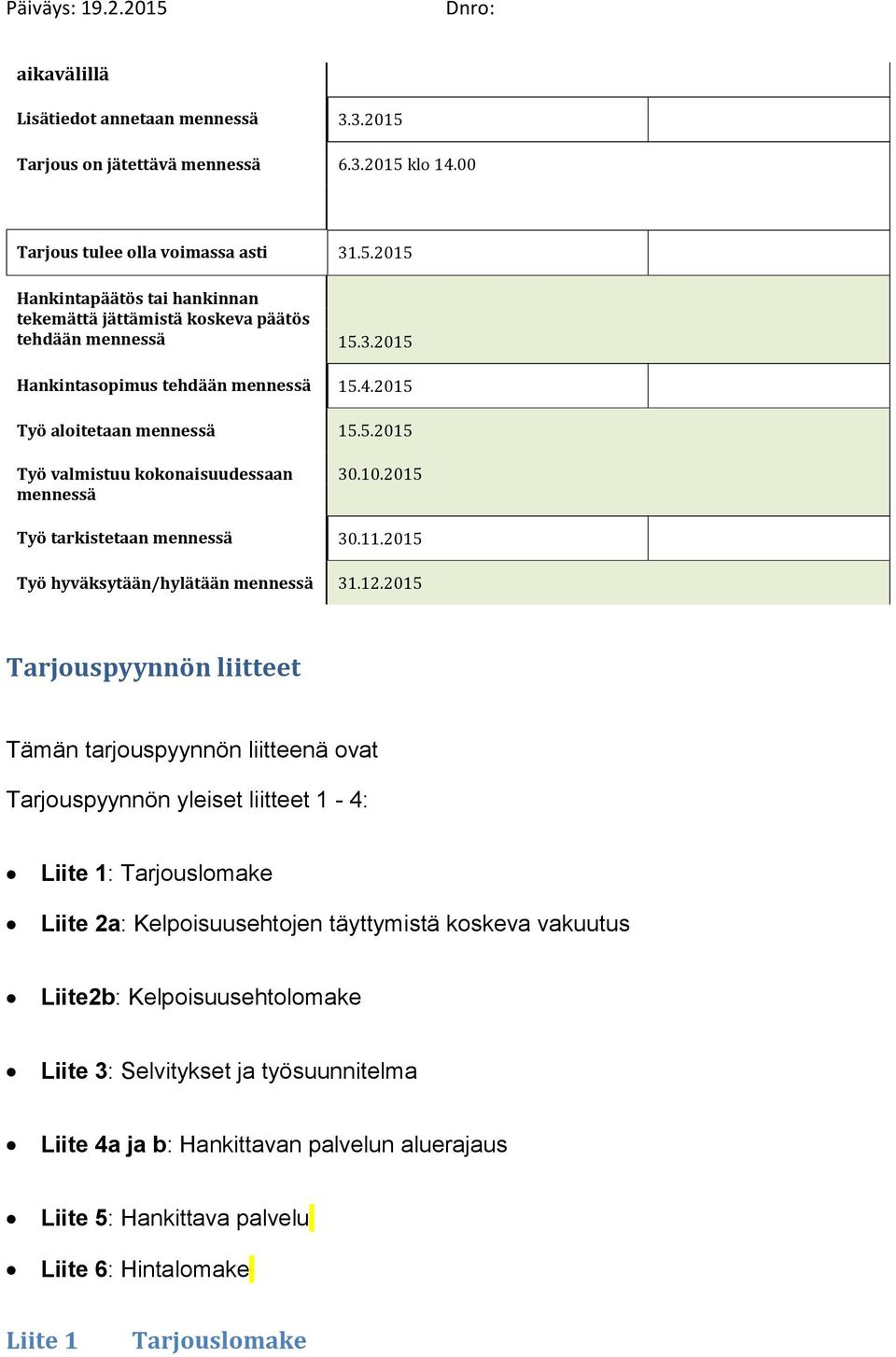 2015 Työ hyväksytään/hylätään mennessä 31.12.