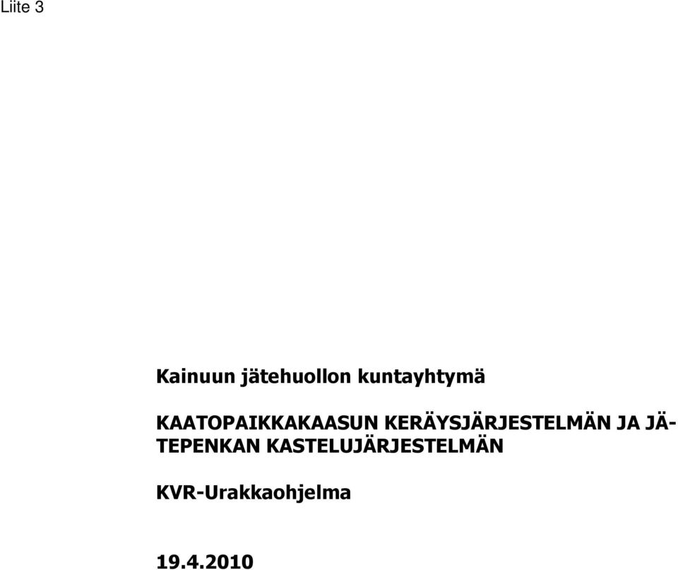 KERÄYSJÄRJESTELMÄN JA JÄ- TEPENKAN