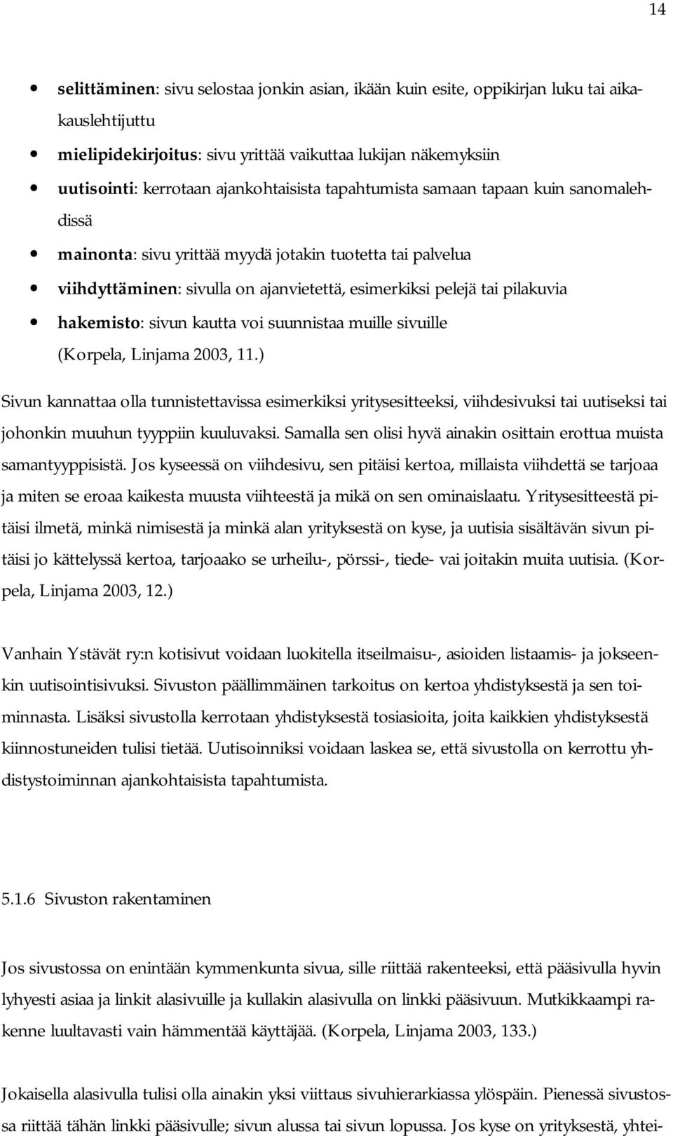 hakemisto: sivun kautta voi suunnistaa muille sivuille (Korpela, Linjama 2003, 11.