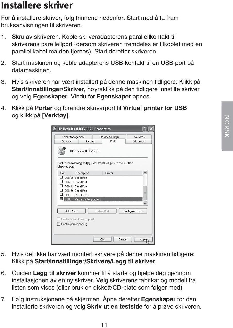 Start maskinen og koble adapterens USB-kontakt til en USB-port på datamaskinen. 3.