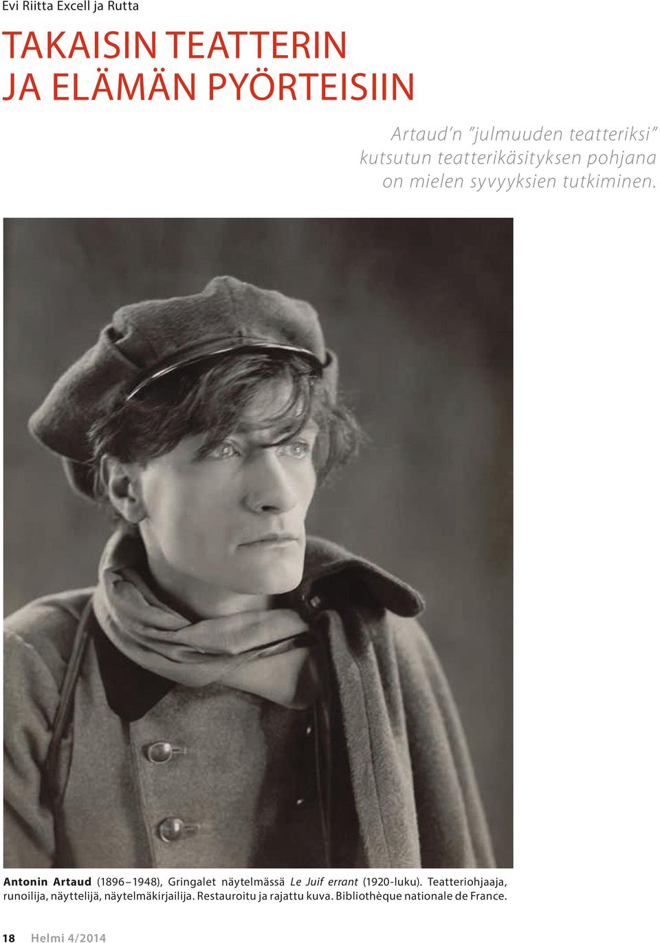 Antonin Artaud (1896 1948), Gringalet näytelmässä Le Juif errant (1920-luku).